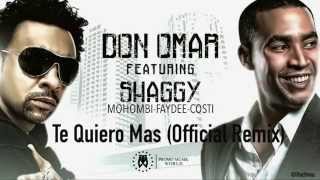 Te Quiero Más (Official Remix) - Shaggy Ft. Don Omar, Mohombi, Faydee & Costi