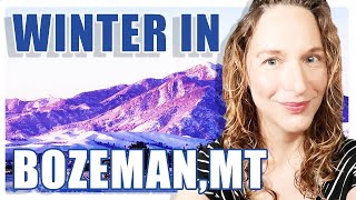 What To Expect During Winter Living In Southwest MT? | Moving To Southwest Montana | Bozeman MT