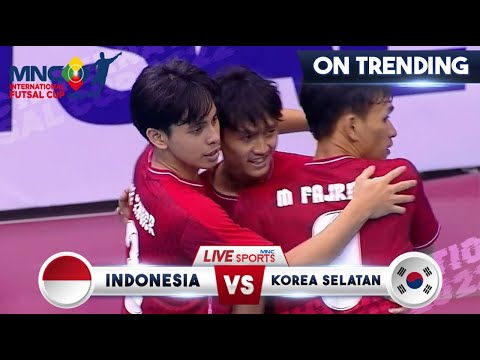 TIMNAS ON FIRE! | Indonesia VS Korea Selatan | MNC INTERNATIONAL FUTSAL CUP 2022