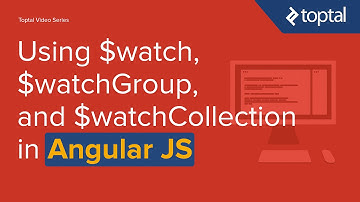 JavaScript Video Tutorial - Using $watch, $watchGroup, and $watchCollection functions in AngularJS