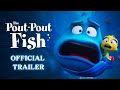 The Pout-Pout Fish – Official Movie Trailer | In Theaters Nationwide March 20