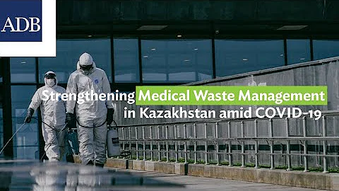 Strengthening Medical Waste Management in Kazakhstan amid COVID-19