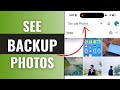 How to See Backup Photos in Google Photos