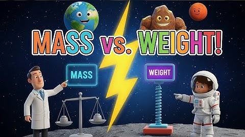 Mass vs. Weight: What