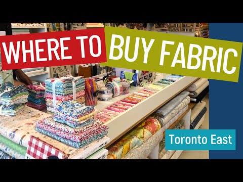 🛍 WHERE TO BUY FABRIC IN TORONTO - FABRIC STORES EAST