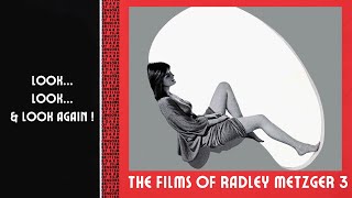 The Films of Radley Metzger  Part 3 (A Review)