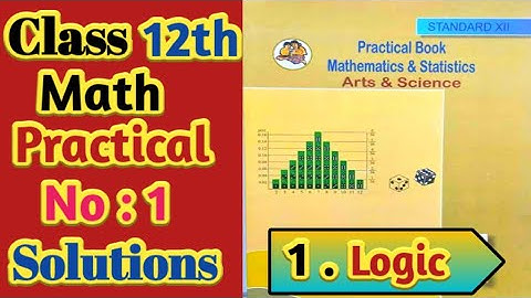 12th Mathematics Practical No 1 : Logic | #MHBoard #practicle