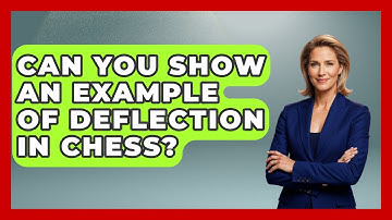 Can You Show An Example Of Deflection In Chess? - The Chess Codex