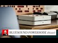 WOWSERS! Bluesound POWERNODE (2021) w/ KEF KC62