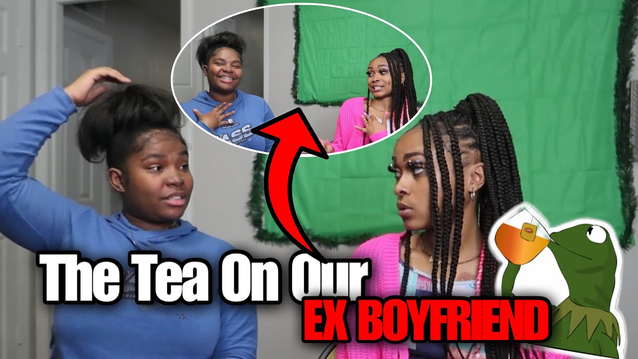 Spilling Tea On Our EX!! **Being Messy😂** YouTube
