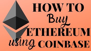 How to Buy Ethereum using Coinbase