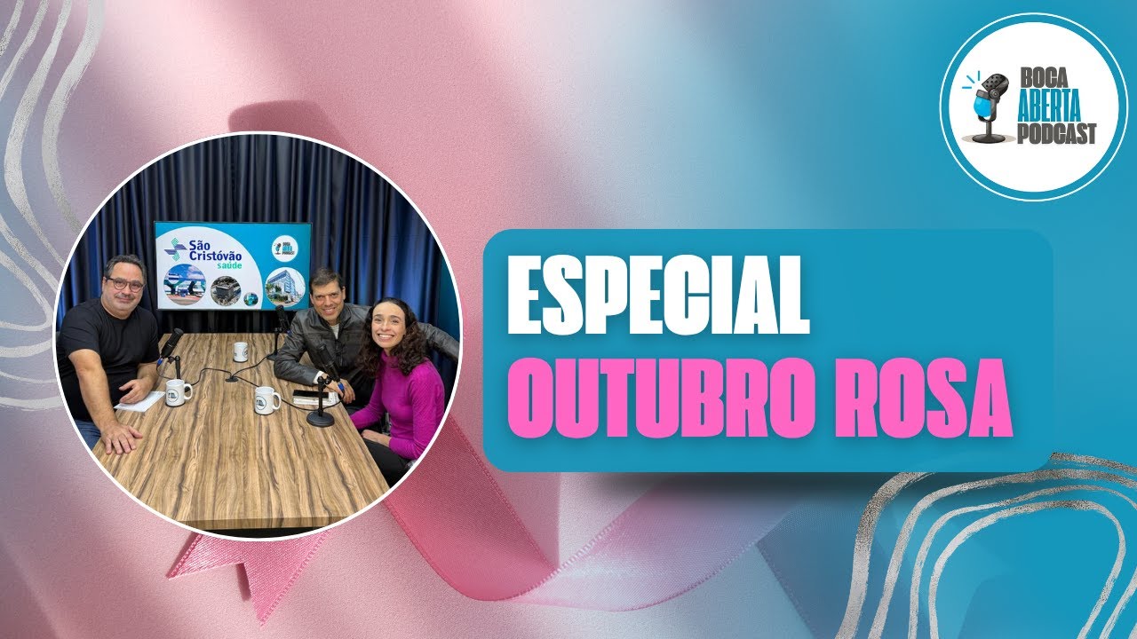 EP 30. Especial Outubro Rosa. - YouTube