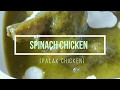 Spinach chicken | Palak Chicken