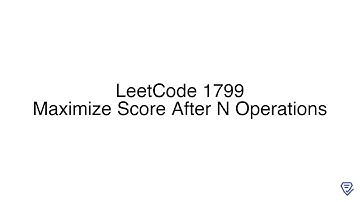 LeetCode 1799: Maximize Score After N Operations