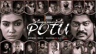 Potu - Official Trailer Evan Sair Afra Shaiara Ahmmed Humayun Jaaz Multimedia