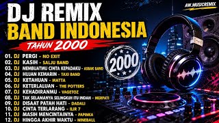 Download lagu DJ REMIX BAND INDONESIA TAHUN 2000 🔥 Nostalgia Lagu Pop Indonesia Terbaik | Full Bass 2026
