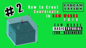 CamWorks 2019 Basic Tutorial Part 2 | Coordinate System | #CadCam Station