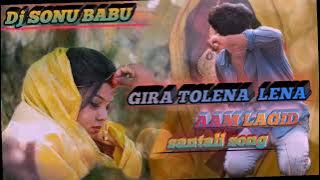 Gira tolena aam lagid santali song sad song