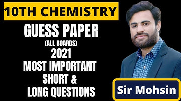 10th Class Chemistry Guess Paper 2021 Smart Syllabus - 10th Most Important Short and Long Questions