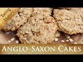 Anglo-Saxon Oatcakes - How Not To Burn King Alfred's Cakes