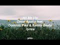 Omar Apollo - Hit Me Up Feat. Dominic Fike & Kenny Beats // lyrics