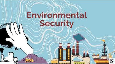 Environmental Security: History, Key Principles, and Global Initiatives 🌍🌱| World Affairs