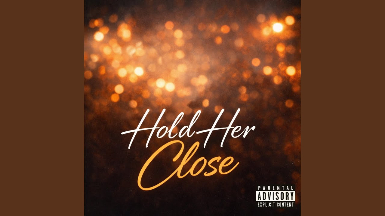 Hold Her Close
