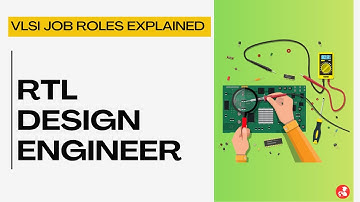 VLSI Job Roles Explained: RTL Design Engineer | Semiconductor Careers Guide