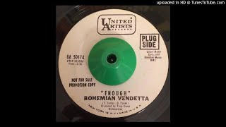 Video thumbnail of "Bohemian Vendetta Enough (Orig. 45 U.S. Killer 60's Garage)"