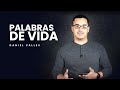 Palabras de vida | Daniel Valles