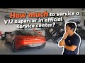 How much it costs to service a V12 in an official service center? | Evomalaysia.com