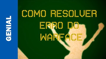 Como Resolver Erro Warface Não Abre [Login Errado, Erro ao se Conectar etc...]