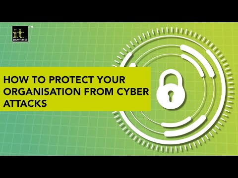 How to protect your organisation from cyber attacks