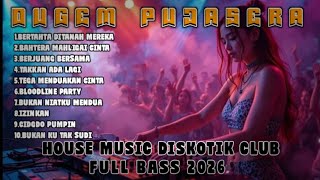 Download Lagu MIXTAPE FUNKOT || DUGEM DISKOTIK CLUB PUJASERA - DUGEM HOUSE MUSIC 2026 MP3