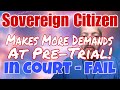 Sovereign Citizen Makes More Demands at Pre-Trial in Court Fail - part 12
