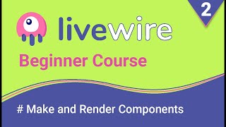 Livewire Beginner Tutorial | Create and Render Components | Part 2