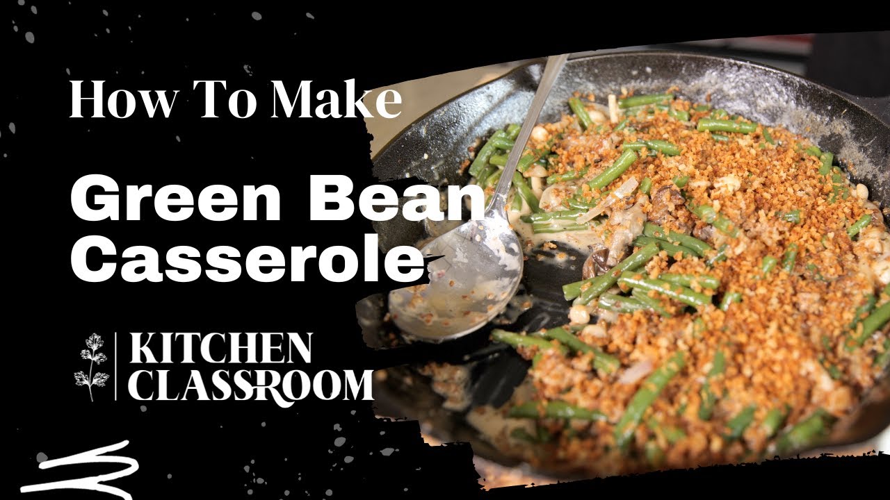 How to Make Green Bean Casserole - YouTube