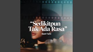 Sedikitpun Tak Ada Rasa