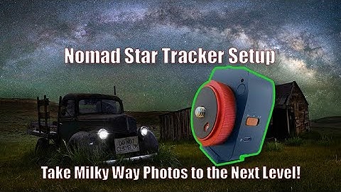 Nomad Star Tracker Setup from Move Shoot Move