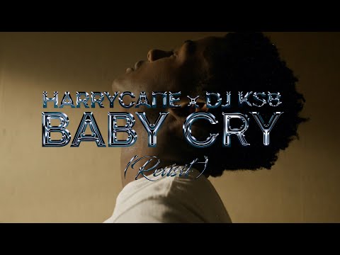 Harrycane X Dj Ksb - Baby Cry [Revisit]