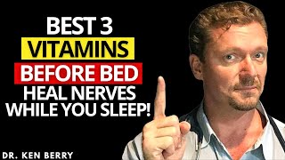 3 Bedtime Vitamins for Stronger Legs After 60 | Senior Health Tips | Dr. Ken Berry