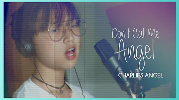 Ariana Grande, Miley Cyrus, Lana Del Rey - Don't Call Me Angel (Charlie's Angels) [KIM! Cover]