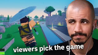 Playing Roblox But My Viewers Pick The Game