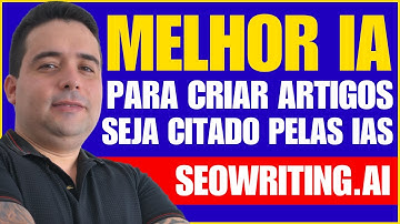 Seo Writing AI: Melhor Ferramenta de Criação de Artigos - Tenha o SEO Otimizado e seja Citado nas IA