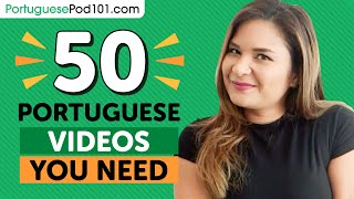 Learn Portuguese: 50 Beginner Portuguese Videos You Must Watch