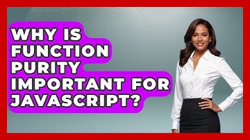 Why Is Function Purity Important For JavaScript? - JavaScript Toolkit