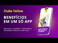 Conheça o Clube Yellow | Benefícios em um só app