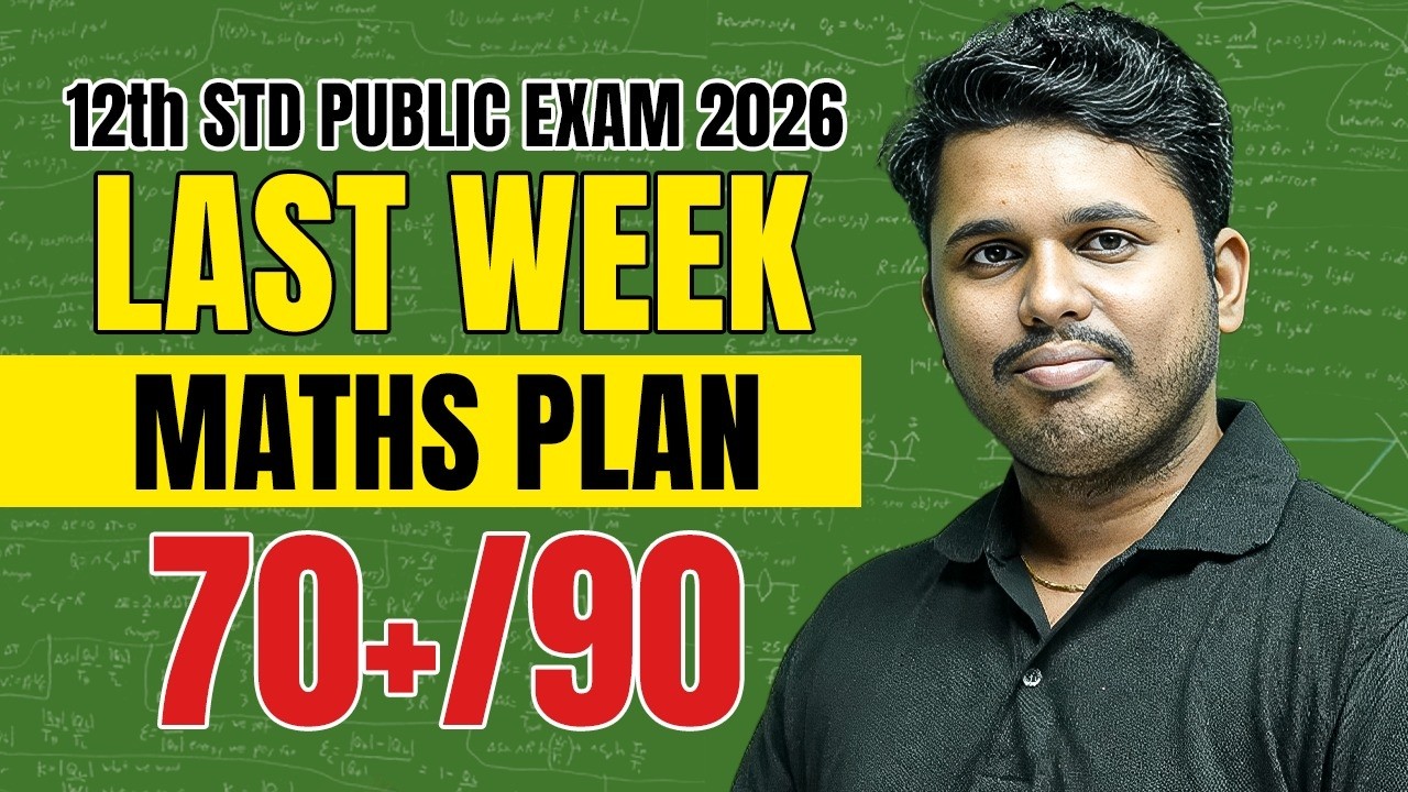 🔥 12th Public Exam 2026 | Last Week Maths Plan | Score 70+/90