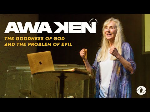 Awaken (Week 1) // Goodness of God and the Problem of Evil // Dr. Ingrid Faro // Overflow Church BH