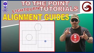 How to use Alignment Guides in Lightburn